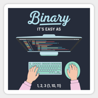 Binaryary Pun: It's Easy as 1,2,3 (1,10,11) Coder Humor Magnet